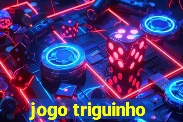 jogo triguinho